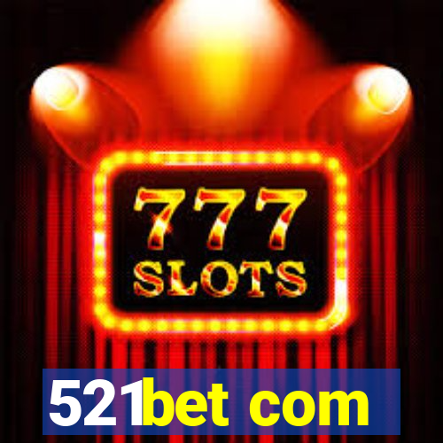 521bet com